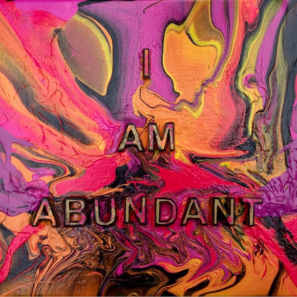 I Am Abundant 3D Bright and Colorful, flowing design, Affirmation small Painting - Picture 3 of 6